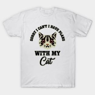 Sorry I Can't I Have Plans With My Cat Kitty Lover T-Shirt